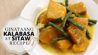 Ginataang Kalabasa At Sitaw Recipe [upl. by Saraiya]