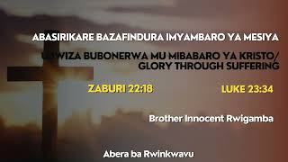 Abasirikare bazafindira imyambaro ya Mesiya  Ubwiza bubonerwa mu mibabaro ya Kristo [upl. by Ordnassela]