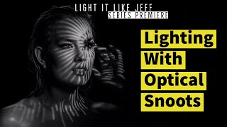 Light it like Jeff Using Optical Snoots in Photography Lighting  EP 1 [upl. by Noit]