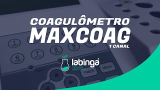 EP 3  Coagulômetro MAXCOAG  Labingá [upl. by Ade]