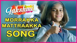 Morrakka Mattraakka Video Song  Lakshmi Tamil Movie  Ditya Bhande  Uthara Unnikrishnan  Sam CS [upl. by Netnilc889]