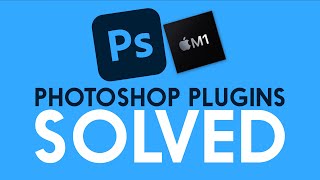 Photoshop 2022 Plugins NOT WORKING on M1 Mac  SOLVED [upl. by Nage183]