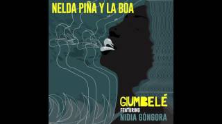 La Boa Feat Nidia Gongora  Giumbelé [upl. by Gibbs]