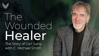 The Story of Carl Jung and Shamanism  Exploring the Wounded Healer with C Michael Smith [upl. by Renate]