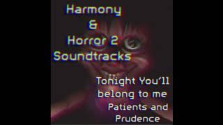 Harmony and Horror Season 2 Soundtracks Tonight you’ll belong to me [upl. by Adnav]