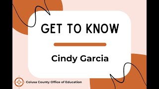 Colusa County Office of Education  Get to Know Cindy Garcia [upl. by Celestine]