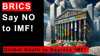 Why Are BRICS Nations Rejecting the IMF and World Bank Is the World Bank’s Reign Coming to an End [upl. by Dun]