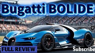 quotUnveiling the Bugatti Bolide 2025 The Ultimate Hypercar Redefinedquot [upl. by Agnese406]