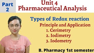 Cerimetry Iodimetry amp Iodometry Principle amp Applications Redox reaction  Unit 4 Pharma Analysis [upl. by Yhtamit217]