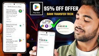 Google Play 95 Discount Offer  Play Store ₹180 Discount Offer  Google Play Bank Transfer Trick 🔥 [upl. by Terra]