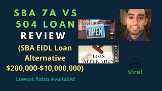 SBA 7a Vs 504 Loan Review SBA EIDL Loan Alternative 20000010000000  Lowest Rates Available [upl. by Lombardy]