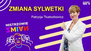 Jak zmienić sylwetkę bez głodzenia  Patrycja Tłustochowicz  Mistrzowie zmian [upl. by Roselyn]