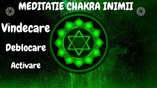 CHAKRA INIMII MEDITATIE DE VINDECARE DEBLOCARE SI ACTIVARE [upl. by Airbmac563]