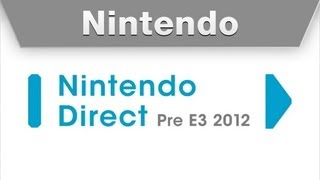 Nintendo Direct Pre E3 2012 [upl. by Frierson]