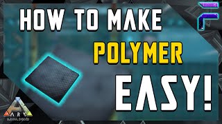 HOW TO MAKE POLYMER EASY Ark Survival Evolved An Ark Minute [upl. by Neidhardt]