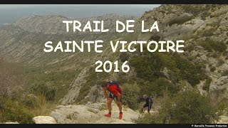 Trail de la Sainte Victoire 2016  Clip officiel [upl. by Maudie]