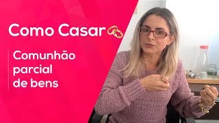 Como Casar Regime de Comunhão Parcial de Bens [upl. by Aderf]