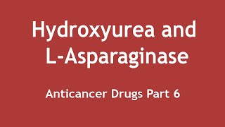 Hydroxyurea and LAsparaginase Anticancer Drugs Part 6 ENGLISH  Dr Shikha Parmar [upl. by Kelley]