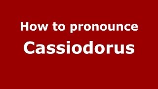 How to pronounce Cassiodorus ItalianItaly  PronounceNamescom [upl. by Gabriel870]