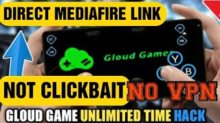 GLOUD GAMES LATEST MOD APK  UNLIMITED TIME  NO VPN [upl. by Intruoc]