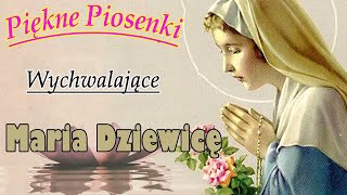 Piosenki Religijne 💖 Najpiękniejsze pieśni religijne 💖 Najlepsze Piosenki Na Cześć Matki Bożej [upl. by Aesoh]