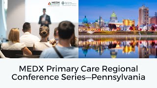 MEDX Primary Care Conference Series  Hosted in Pennsylvania 2024 [upl. by Guria403]