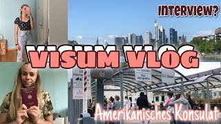 VISUM VLOG  AMERIKANISCHES KONSULAT in FRANKFURT  Interview  AUSLANDSJAHR USA 202122 [upl. by Schnapp]