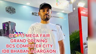 CITY IT MEGA FAIR  BCS COMPUTER CITY  GRAND OPENING  IDB BHABAN AGARGAON  HUGE DISCOUNT EVERY P [upl. by Cresa]