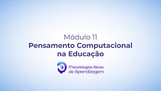 Módulo 11 do Curso de Especialização em Metodologias Ativas de Aprendizagem [upl. by Osnofedli]