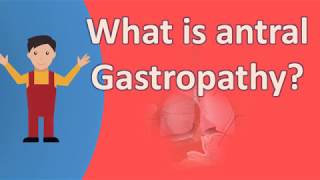 What is antral Gastropathy  Health Channel Best Answers [upl. by Eiboh]