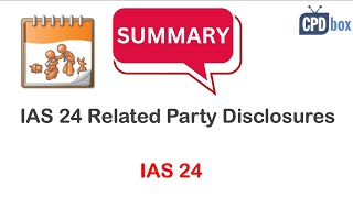 IAS 24 Related Party Disclosures summary [upl. by Jary252]