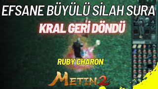 Metin2 Efsane Geri Döndü  Büyülü Silah Sura  Metin2 TR Ruby Charon [upl. by Emiline389]