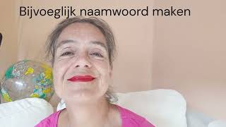 Bijvoeglijk naamwoord maken [upl. by Lahsiv]