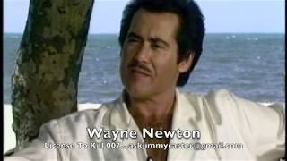 Wayne Newton with Jimmy Carter License to Kill 007 [upl. by Eirelav]