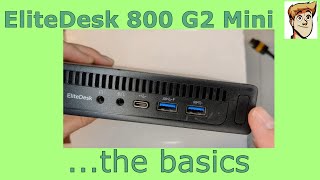 The basics EliteDesk 800 G2 Mini [upl. by Lenee386]