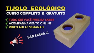 TIJOLO ECOLÓGICO CURSO COMPLETO E GRATUITO [upl. by Ynaffi]