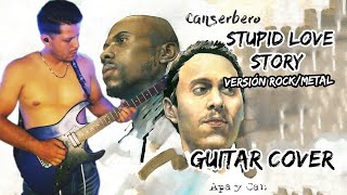 STUPID LOVE STORY apa y can Versión Rock 🤘  Cover en guitarra 🎸 [upl. by Baird]