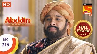 Aladdin  Ep 219  Full Episode  18th June 2019 [upl. by Arammahs99]