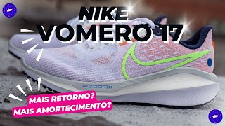 Review tênis Nike VOMERO 17 Melhorou [upl. by Fablan774]