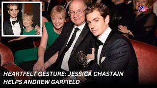 Andrew Garfield Shares How Jessica Chastain Rearranged Filming for Him [upl. by Ahsytal]