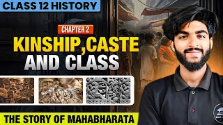 Kinship Caste and class Class 12 One Shot  Class 12 history chapter 3  CUET and Boards 2024 [upl. by Friedrich]