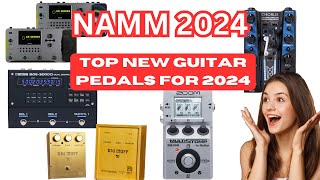 Top new guitar pedals for 2024 [upl. by Lertnom]