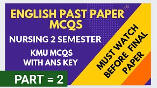 kmu english past paper  english 2nd semester bsn  english mcqs with answers part 2 bsn english [upl. by Atihana]