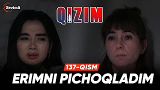 Qizim  137qism Anons  Erimni pichoqladim [upl. by Algernon]