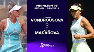 Marketa Vondrousova vs Rebeka Masarova  2024 Berlin Round 1  WTA Match Highlights [upl. by Wertz]