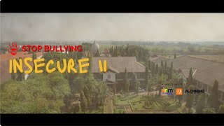 INSECURE FINALE II STOP BULLYING A Film By Damar Productions [upl. by Kcirdec]