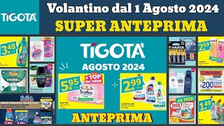 volantino tigota dal 1 agosto 2024 ✅ anteprima 🔥 Offerte Brillante super offerte promozioni [upl. by Gayelord205]