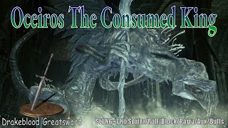 Oceiros The Consumed King SL1 NG7 Drakeblood Greatsword No SprintRollAuxBuffs Flawless [upl. by Drannel]