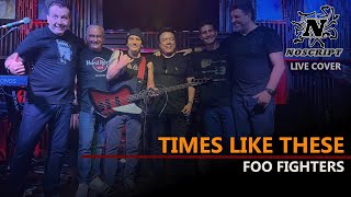 Times Like These  Cover by NoScript Band  4K [upl. by Ingles]