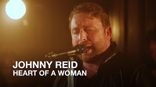 Johnny Reid  Heart of A Woman  First Play Live [upl. by Harrell]